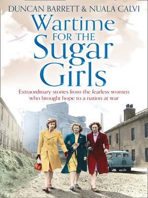 cover image of Wartime for the Sugar Girls